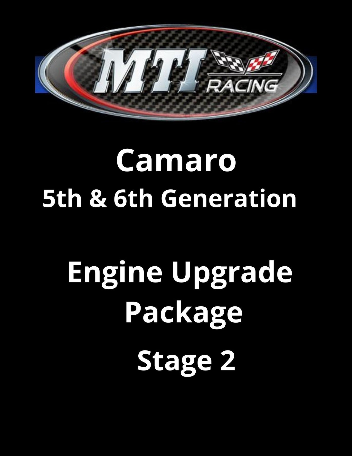 MTI Racing Camaro 5th & 6th Generation Engine Upgrade Package Stage 2